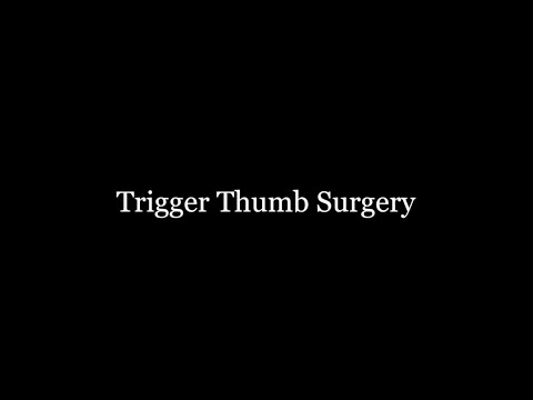 Trigger Thumb Surgery